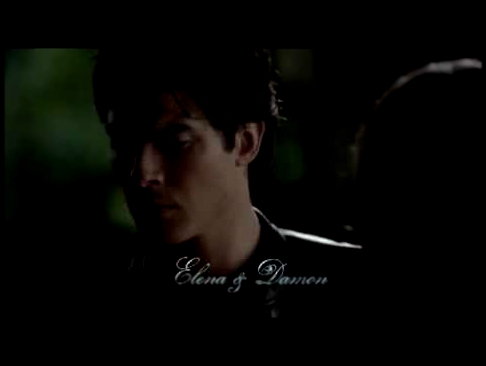 Damon&Elena-Я не любил ее 