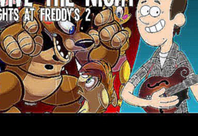 "Survive the Night" - Five Nights at Freddy's 2 song by MandoPony 