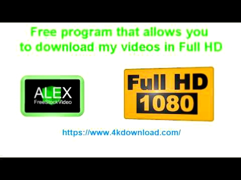 Free program to download my videos in Full HD - AlexFreeStockVideo