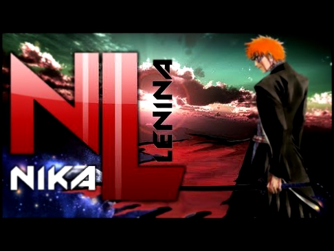 Bleach / OP №12 (Nika Lenina Russian TV Art Version) 