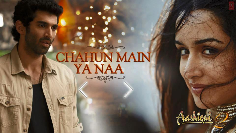 Aashiqui 2 - Chahun Main Ya Naa