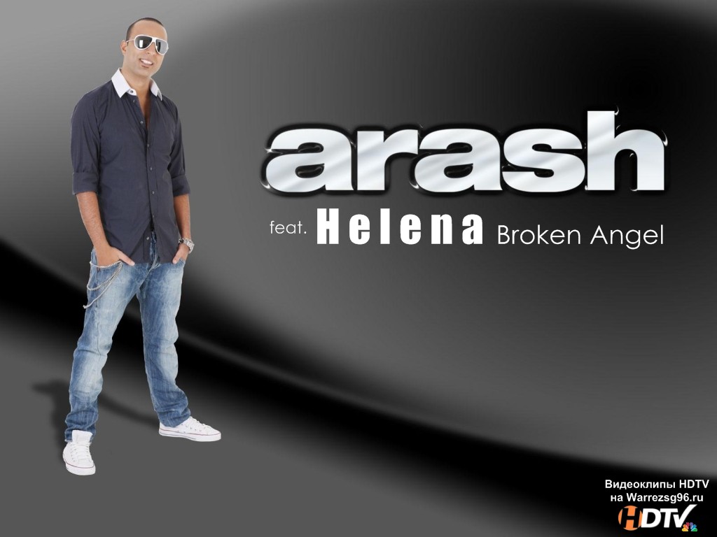 Араш и Хелена - Laleh - Live Tomorrow vs. Arash feat. Helena - Broken Angel (Dj Amor Plag mix)
