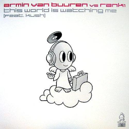 Armin van Buuren vs. Rank 1 - This world is watching me (radio edit)