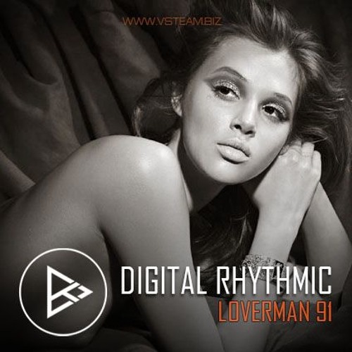 Digital Rhythmic - Loverman_91 (KissFM 2.0 Radio Show)