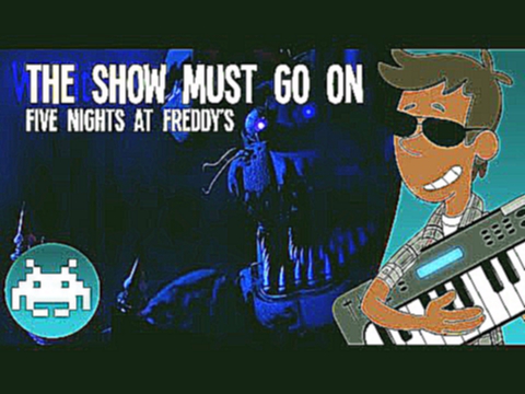 [8-Bit] "The Show Must Go On" - Five Nights at Freddy's ROCK SONG by MandoPony