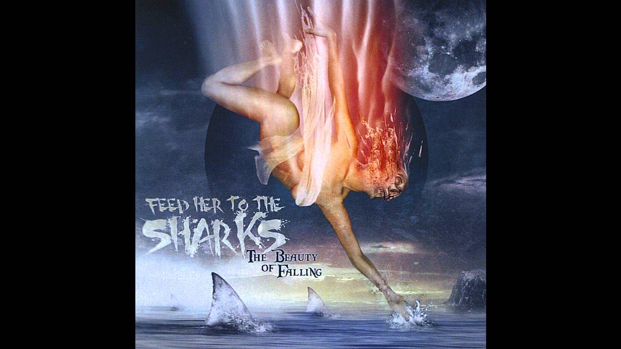 Feed Her To The Sharks - Dead By Dawn
