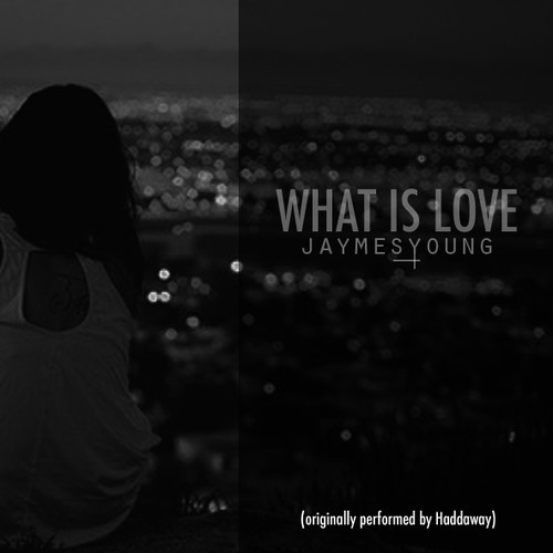 Jaymes Young - What Is Love