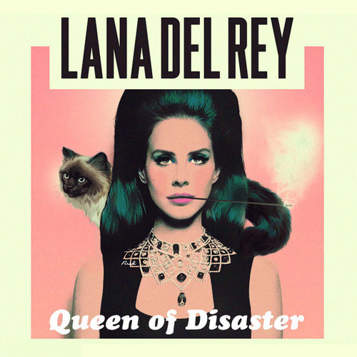 Lana Del Rey [Queen Of Disaster] - Королева Катастрофа