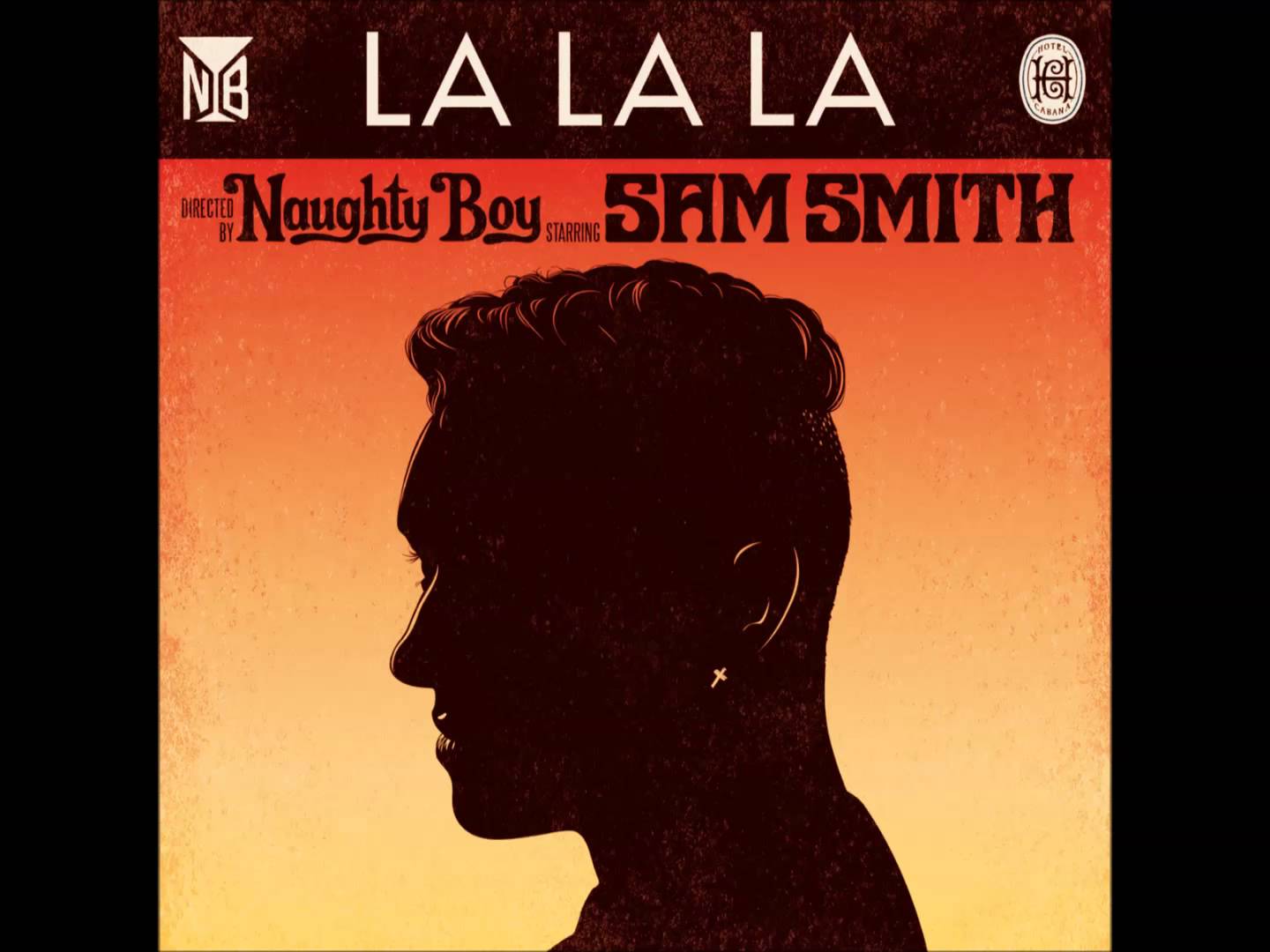 Naughty Boy - La La La (feat. Sam Smith)