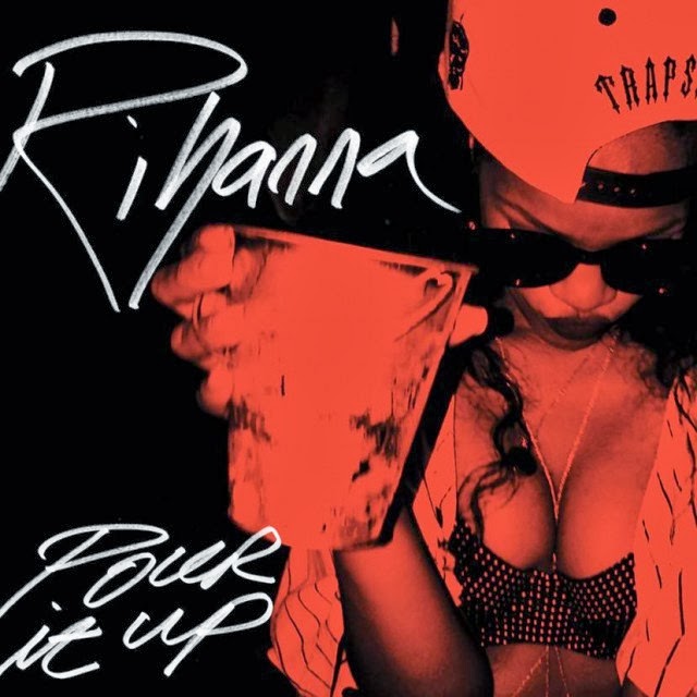 Рианна - Pour it Up