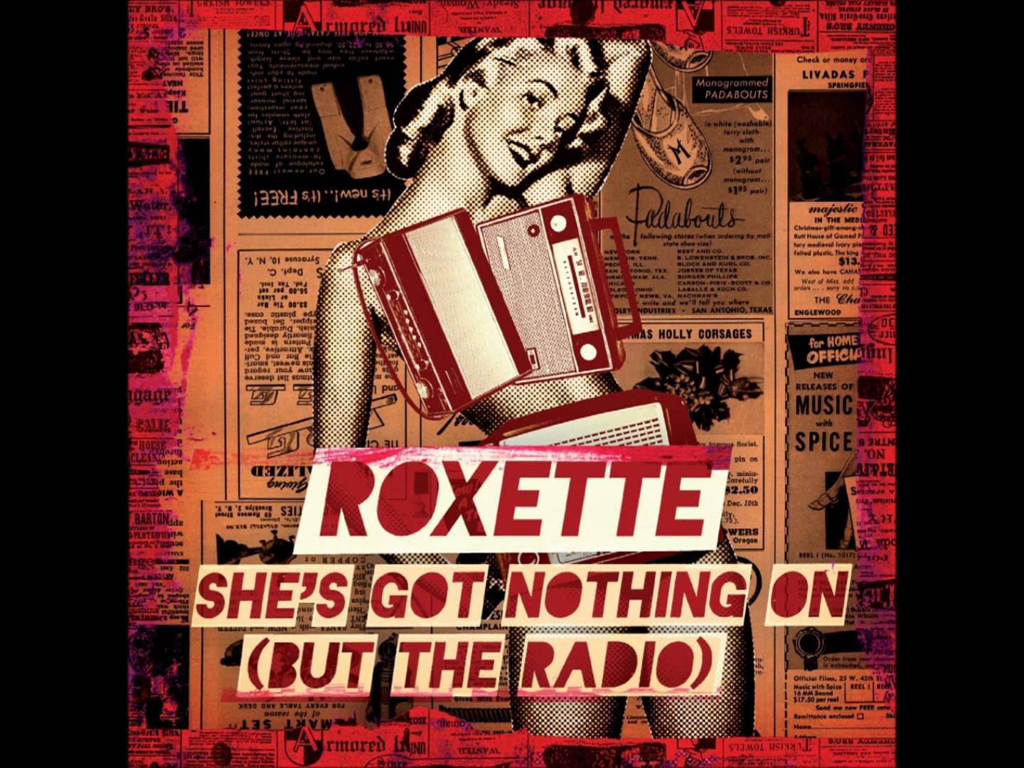 Roxette - She's Got Nothing on (But The Radio)