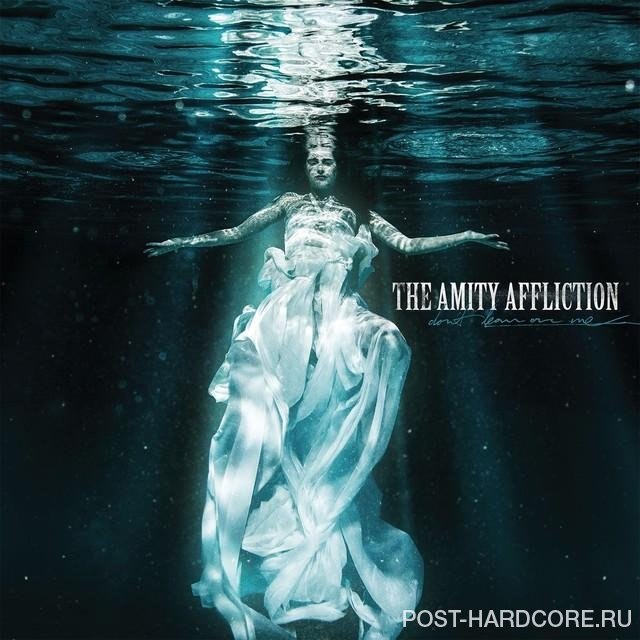 the amity affliction - dont lean on me