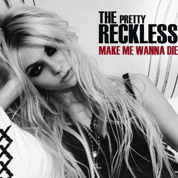 The Pretty Reckless - Make We Wanna Die