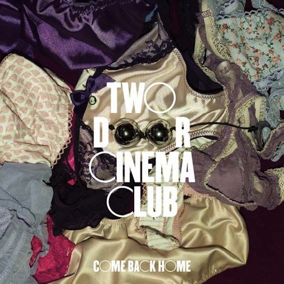Two Door Cinema Club - Come Back Home