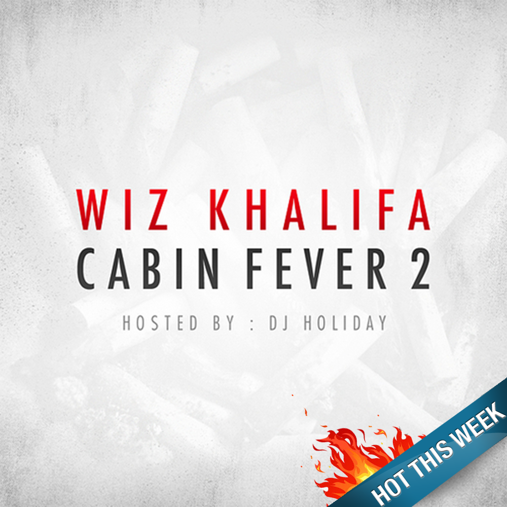 WIZ KHALIFA - CABIN FEVER 2 - IM FEELIN FT. PROBLEM, J.R. DONATO AND JUICY J