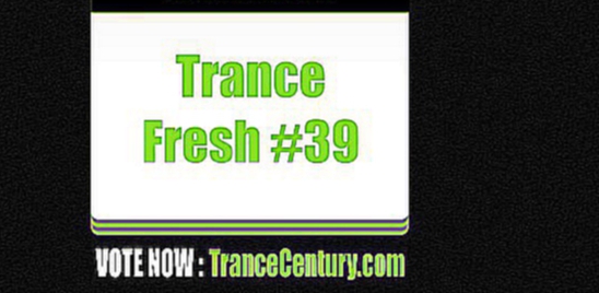Trance Century Radio - Trance Fresh #39 
