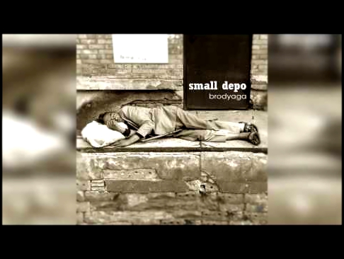 Small Depo - Brodyaga (Single 2015) 