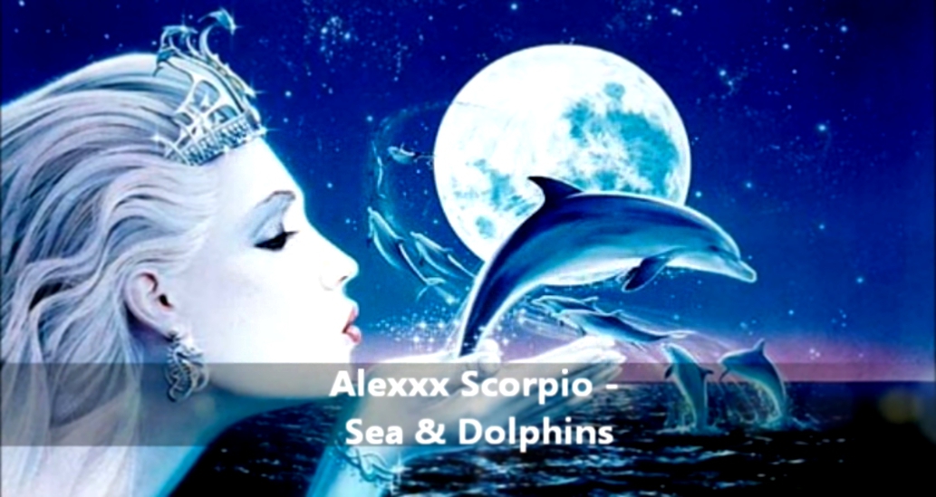 Alexxx Scorpio - Sea & Dolphins/Море и дельфины (Official Video) 