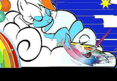 Мультяшки - Разукрашки mlp My little pony. Rainbow dash в облаках. Мультик раскраска учим цвета 