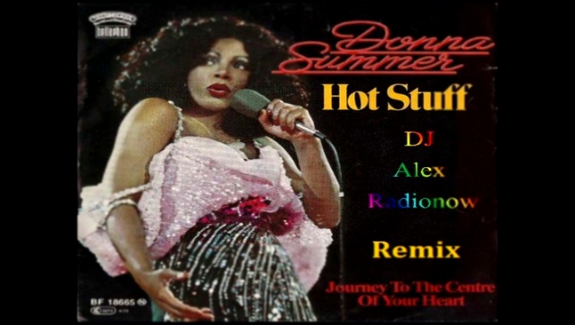 Donna Summer - Hot Stuff (DJ Alex Radionow - Mash-up Remix 2015) 