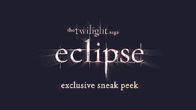 Видео со съемок Twilight Saga: Eclipse / Сумерки. Сага. Затмение / Видео со съемок 