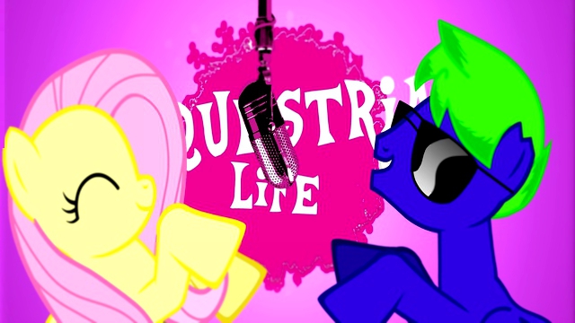 Equestria Life - Выпуск #1 