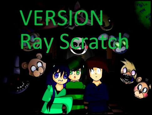 Five Nights At Freddys 2 Song / Version Ray Scratch / FNAF 2 SONG 