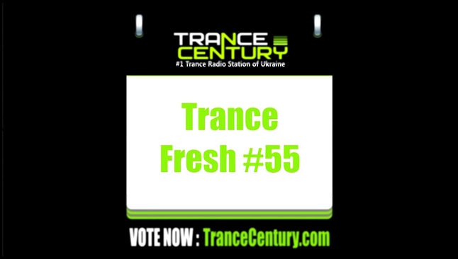 Trance Century Radio - #TranceFresh 55 