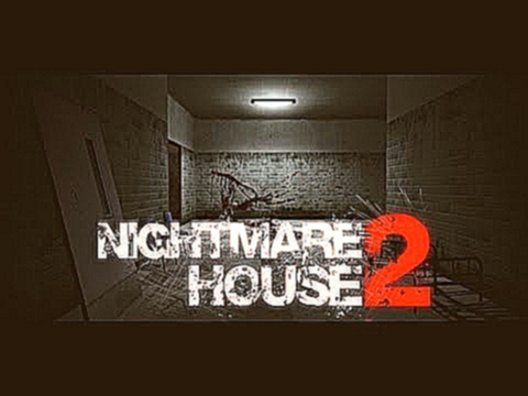 Давайте поиграем в Nightmare House 2   часть 8 Финал