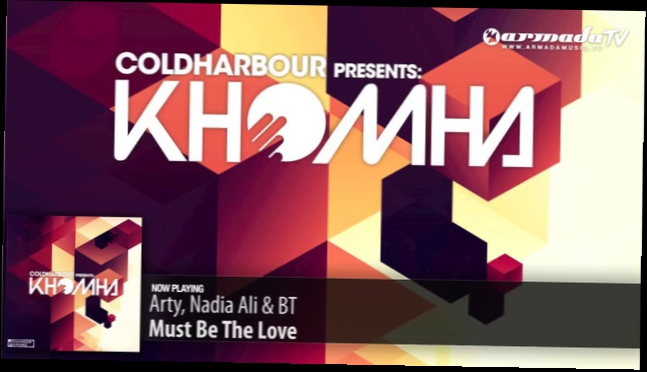 Arty, Nadia Ali & BT - Must Be The Love 