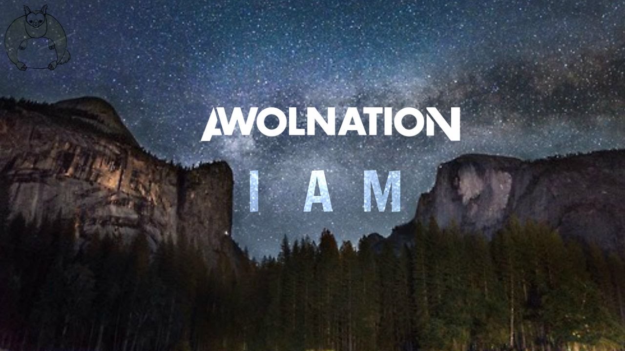 AWOLNATION - I Am