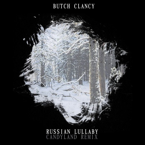 Butch Clancy - Russian Lullaby (Dubstep Style)<-- B-WOOM