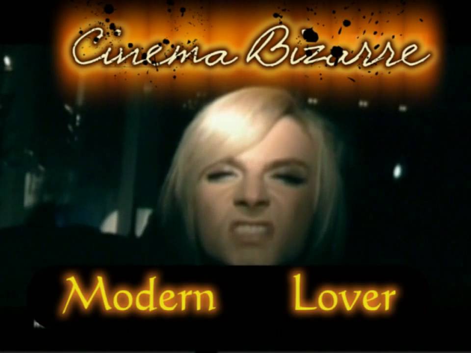 Cinema Bizarre - Modern Lover