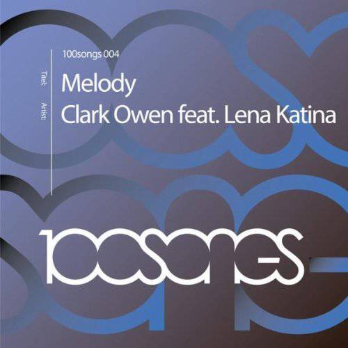 Clark Owen feat. Лена Катина - Melody