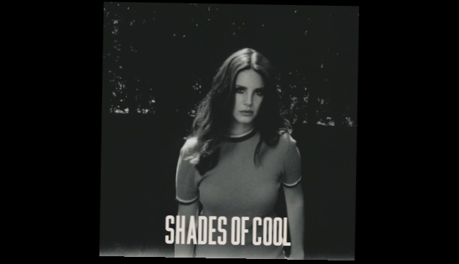 Lana Del Rey - Shades Of Cool Audio