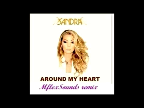 Sandra - Around my heart (MflexSounds remix) 