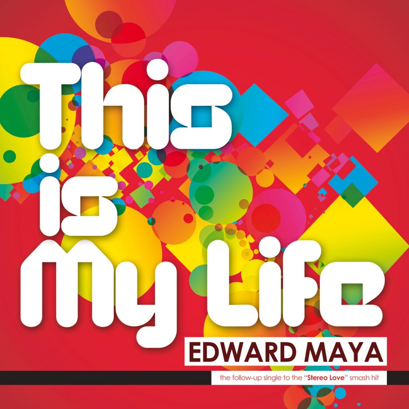 Edvard Maya - This is my life