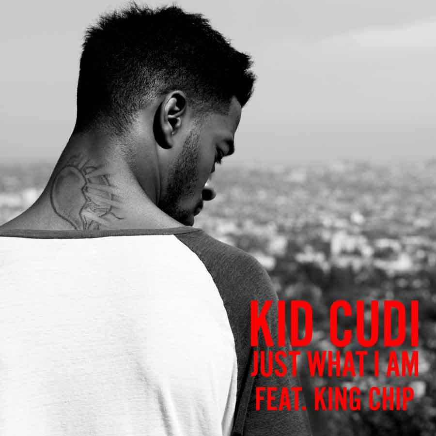 KiD CuDi - Just What I Am (feat. King Chip)