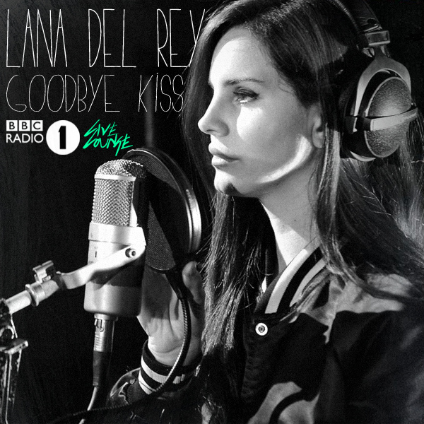 Lana Del Rey - Goodbye Kiss