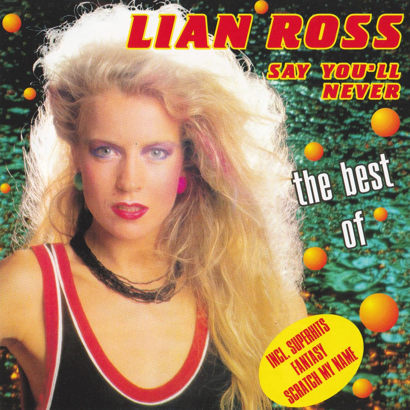 Say you ll never. Lian Ross обложка. Lian Ross обложки альбомов. Lian Ross в 80х. Lian Ross say you never.