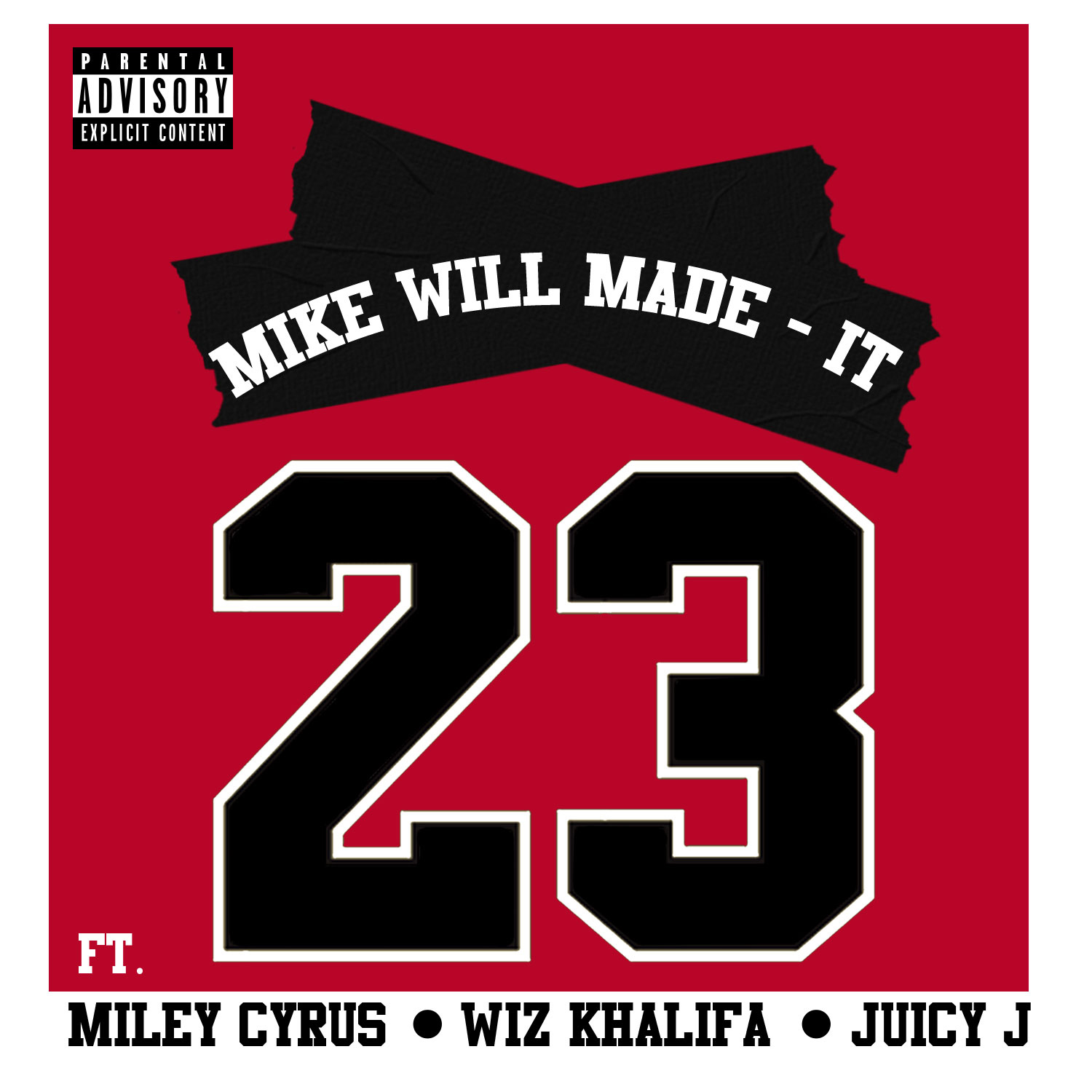 Maily Cyrus, Mike Will Made It ft feat. Wiz Khalifa & Juicy J - 23