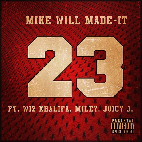 Mike Will Made It ft. Miley Cyrus, Wiz Khalifa & Juicy J - 23 [Snippet]