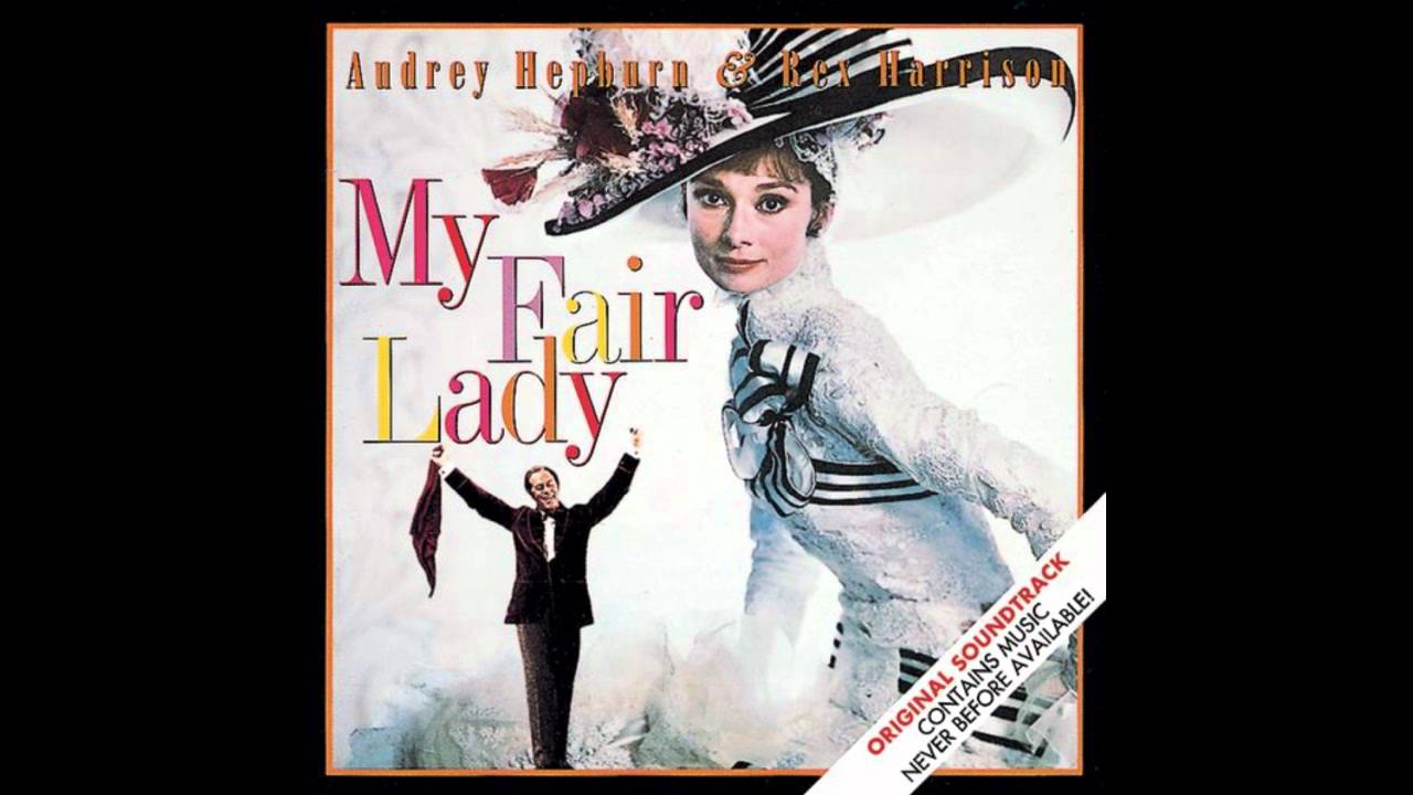 My Fair Lady OST - Get Me To The Church On Time