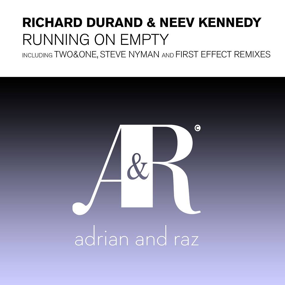 Richard Durand & Neev Kennedy - Running On Empty (First Effect Remix)