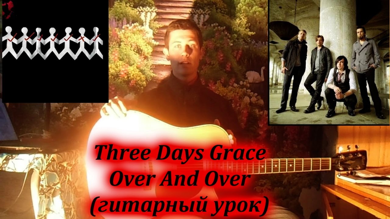 Three Days Grace - Over and Over